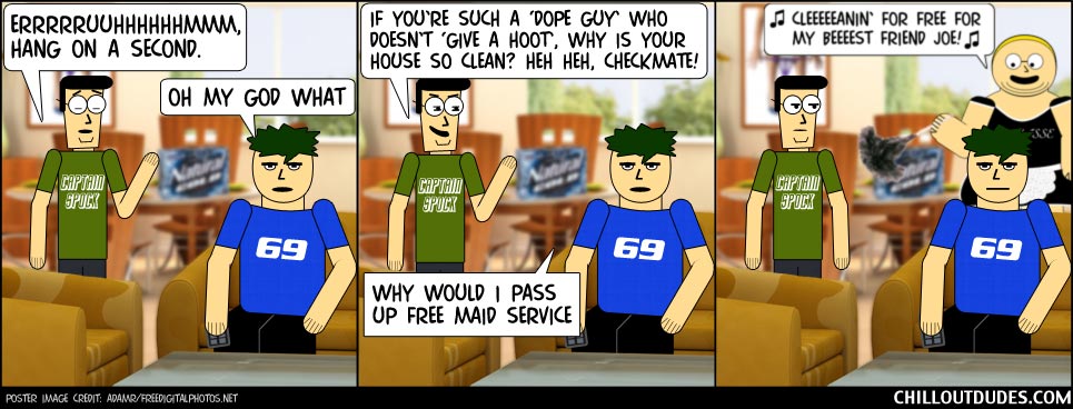 Chill Out Dudes #103: Free Maid Service