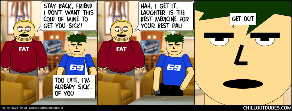 Chill Out Dudes #114: The Best Medicine