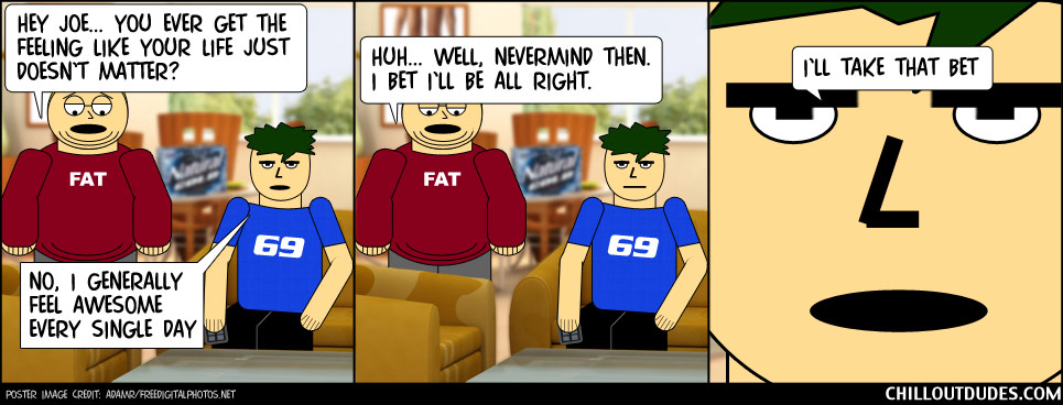 Chill Out Dudes #117: Awesome Every Day