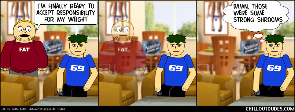 Chill Out Dudes #22: Fatass Is Still Fat