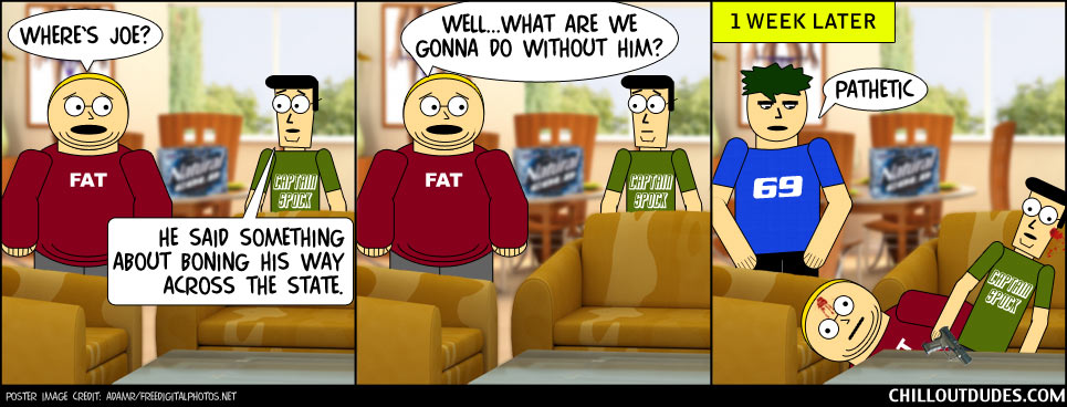 Chill Out Dudes #33: Dying Like Idiots