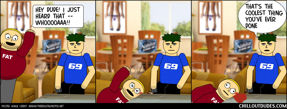 Chill Out Dudes #42: Fatass Becomes Cool