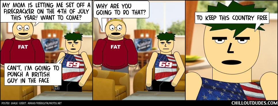 Chill Out Dudes #74: Freedom Isn't Fat