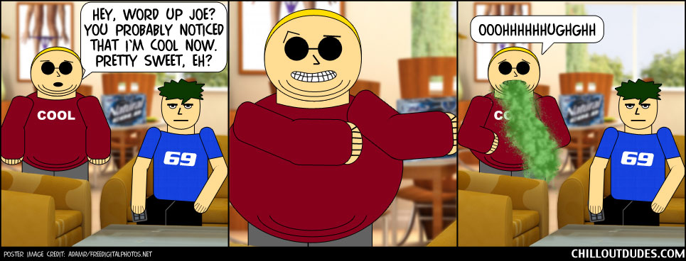 Chill Out Dudes #88: I'm Cool Now